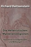 Die Hellenistischen Mysterienreligionen