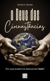 O Deus das Circunstâncias: Por que podemos descansar Nele? (eBook, ePUB)