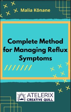 Cover Complete Method For Managing Reflux Symptoms (eBook, ePUB)