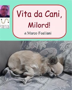 Vita da Cani, Milord! (eBook, ePUB) - Fogliani, Marco