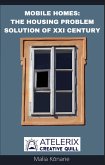 Mobile Homes: The Housing Problem Solution Of Xxi Century (eBook, ePUB)