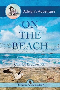 Adelyn's Adventure on the Beach - Bruckerhoff, Charles E.