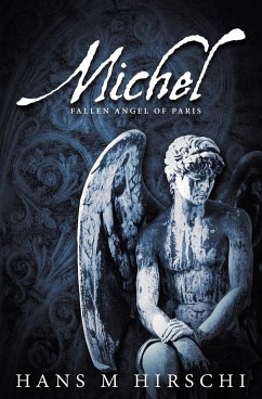 Michel - Fallen Angel of Paris - Hirschi, Hans M