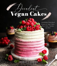 Decadent Vegan Cakes - Roberts, Charlotte