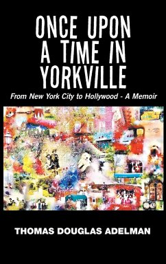 Once Upon a Time in Yorkville - Adelman, Thomas Douglas