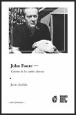 John Fante: Camino de los sueños diurnos