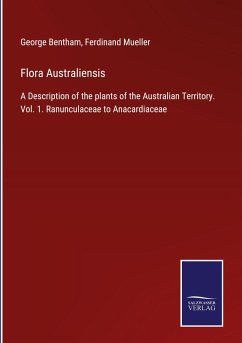 Flora Australiensis - Bentham, George; Mueller, Ferdinand