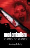 Noctambulism: Flood of Blood