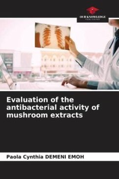 Evaluation of the antibacterial activity of mushroom extracts - DEMENI EMOH, Paola Cynthia