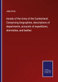 Annals of the Army of the Cumberland. Comprising biographies, descriptions of departments, accounts of expeditions, skirmishes, and battles