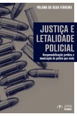 Justiça e letalidade policial