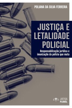 Justiça e letalidade policial - Silva Ferreira, Poliana