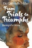 From Trials to Triumphs: Blessings of a Lifetime