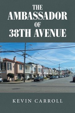 The Ambassador of 38th Avenue - Carroll, Kevin