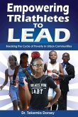 Empowering TRIathletes To LEAD: Breaking The Cycle of Poverty in Urban Communities