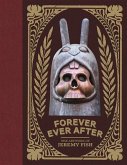 Forever Ever After: The Artwork of Jeremy Fish