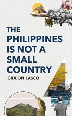 The Philippines Is Not a Small Country - Lasco, Gideon
