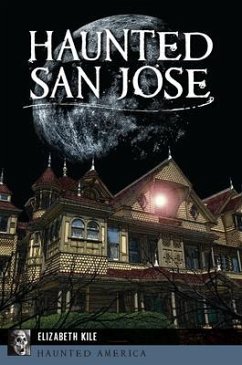 Haunted San Jose - Kile, Elizabeth