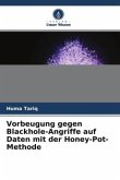 Vorbeugung gegen Blackhole-Angriffe auf Daten mit der Honey-Pot-Methode
