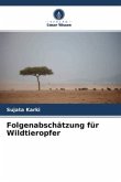 Folgenabschätzung für Wildtieropfer