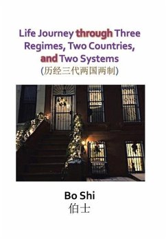 Life Journey Through Three Regimes, Two Countries and Two Systems - Bo Shi