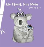Ua Tsaug, Kuv Nam Ua Tsaug, Kuv Nam
