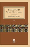 Bedewoha: Vivre à l'abri du monde