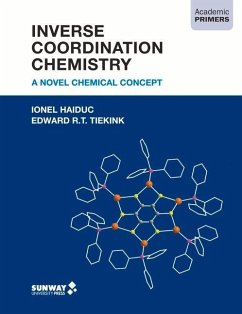 Inverse Coordination Chemistry: A Novel Chemical Concept - Haiduc, Ionel; Tiekink, Edward R. T.