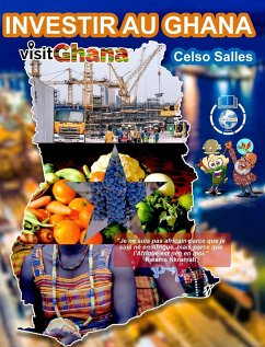 INVESTIR AU GHANA - Visit Ghana - Celso Salles - Salles, Celso