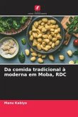 Da comida tradicional à moderna em Moba, RDC