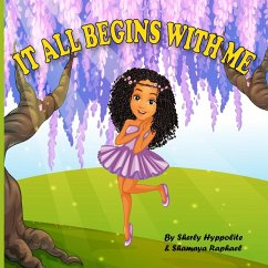It all begins with me - Raphael, Shamaya; Hyppolite, Sherly