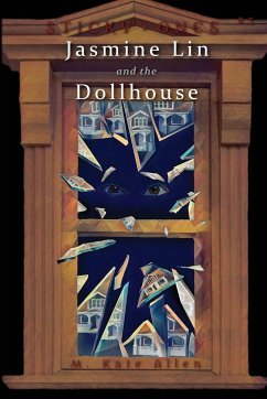 Jasmine Lin and the Dollhouse - Allen, M. Kate