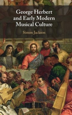 George Herbert and Early Modern Musical Culture - Jackson, Simon (University of Cambridge)