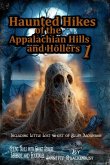 Haunted Hikes of the Appalachian Hills and Hollers