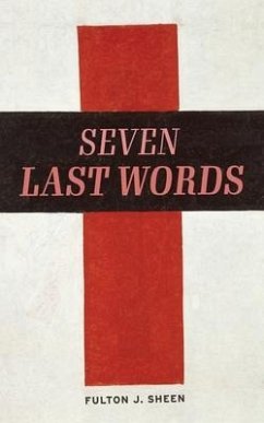 The Seven Last Words - Sheen, Fulton J.