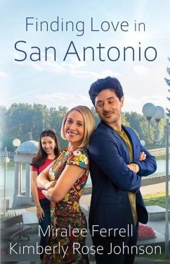 Finding Love in San Antonio - Ferrell, Miralee; Johnson, Kimberly Rose