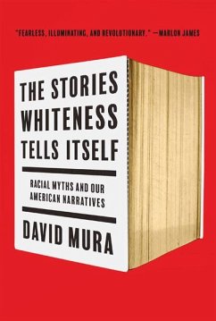 The Stories Whiteness Tells Itself - Mura, David
