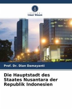 Die Hauptstadt des Staates Nusantara der Republik Indonesien - Damayanti, Dian