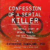 Confession of a Serial Killer: The Untold Story of Dennis Rader, the Btk Killer