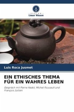 EIN ETHISCHES THEMA FÜR EIN WAHRES LEBEN - Roca Jusmet, Luis