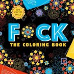 F*ck: The Coloring Book for Adult Coloring Enthusiasts