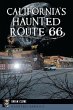 California's Haunted Route 66 - Bild 1