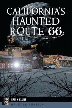 California's Haunted Route 66 - Clune, Brian