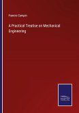 A Practical Treatise on Mechanical Engineering