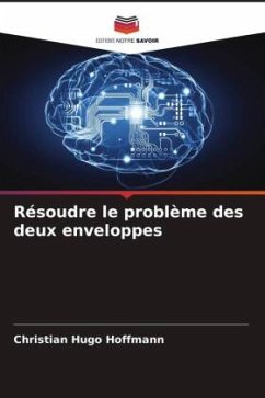 Résoudre le problème des deux enveloppes - Hoffmann, Christian Hugo