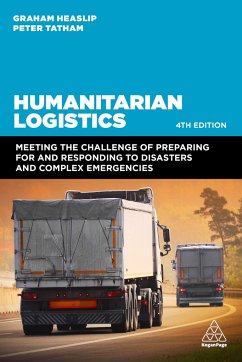 Humanitarian Logistics - Heaslip, Professor Graham; Tatham, Peter