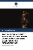 TOD DURCH MITGIFT: NOTWENDIGKEIT EINER VERSCHÄRFUNG DER GESETZLICHEN MASSNAHMEN