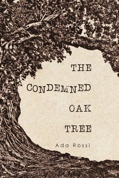 The Condemned Oak Tree - Rossi, Ada