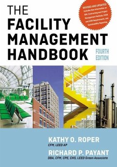 The Facility Management Handbook - Roper, Kathy; Payant, Richard