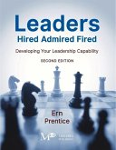 Leaders - Hired, Admired, Fired: Developing Your Leadership Capability
